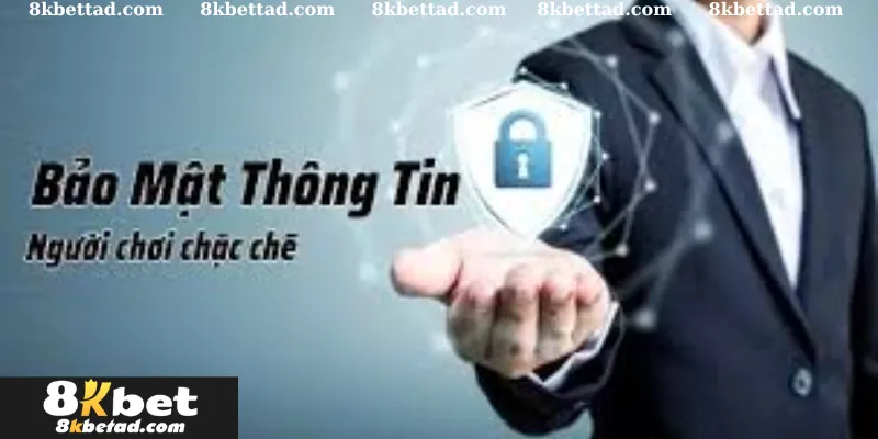 8KBET ưu tiên bảo mật thông tin cá nhân cho người chơi hàng đầu