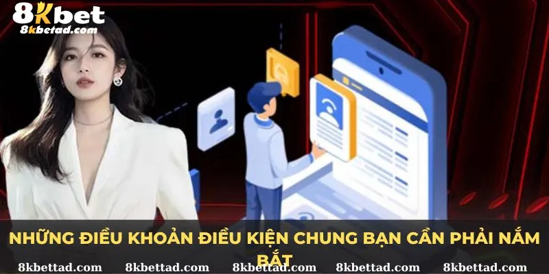 Những điều khoản điều kiện chung bạn cần phải nắm bắt