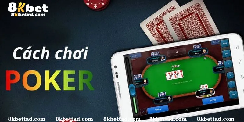 4 vòng cược tạo nên ván bài Poker 8KBET hấp dẫn