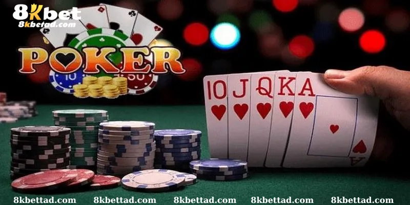 Poker là game bài cá cược đỉnh cao hiện cung cấp tại 8KBET